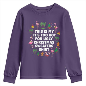 Too Hot For Ugly Christmas Sweaters Youth Sweatshirt Funny Xmas Family Flamingo TS10 Purple Print Your Wear