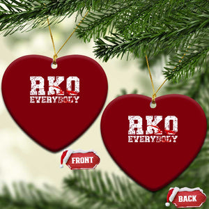 RKO Everybody Blood Ceramic Ornament TS10 Print Your Wear