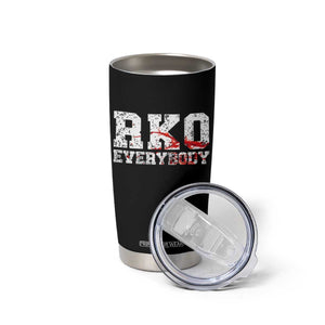 RKO Everybody Blood Tumbler Cup TS10 Print Your Wear