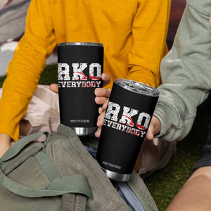 RKO Everybody Blood Tumbler Cup TS10 Print Your Wear