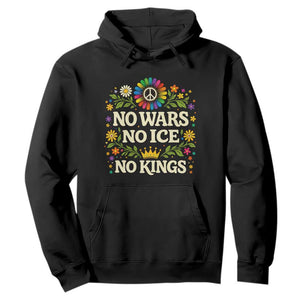 No Wars No ICE No Kings Hoodie Floral Resist Anti War Protest TS10 Black Print Your Wear