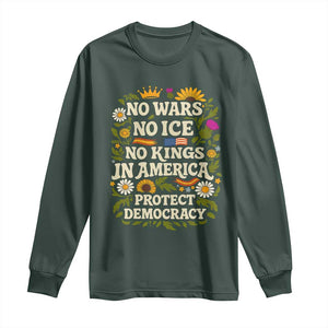 No Wars No ICE No Kings Long Sleeve Shirt Floral Resist No Kings In America Protest TS10 Dark Forest Green Print Your Wear