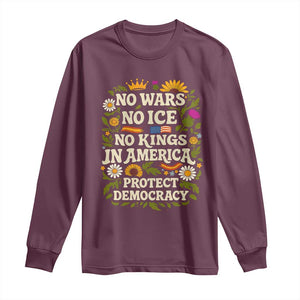 No Wars No ICE No Kings Long Sleeve Shirt Floral Resist No Kings In America Protest TS10 Maroon Print Your Wear