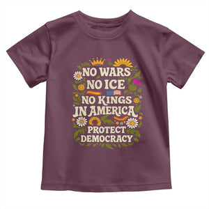 No Wars No ICE No Kings Toddler T Shirt Floral Resist No Kings In America Protest TS10 Maroon Print Your Wear