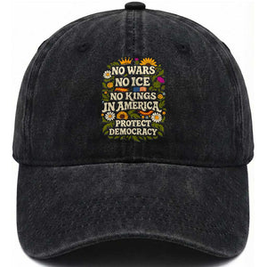 No Wars No ICE No Kings Washed Cotton Baseball Cap Floral Resist No Kings In America Protest TS10 Print Your Wear