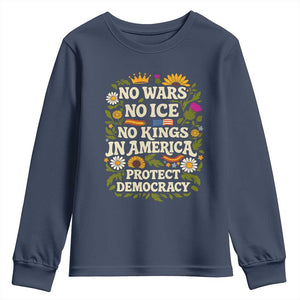 No Wars No ICE No Kings Youth Sweatshirt Floral Resist No Kings In America Protest TS10 Navy Print Your Wear