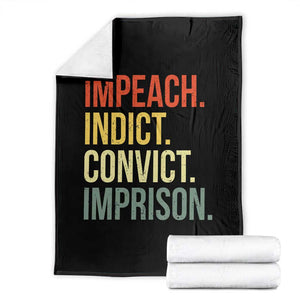 Impeach Indict Convict Imprison Throw Blanket Subtle FDT TS10 Black Print Your Wear