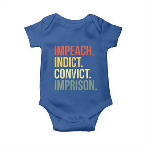 Impeach Indict Convict Imprison Baby Onesie Subtle FDT TS10 Royal Blue Print Your Wear