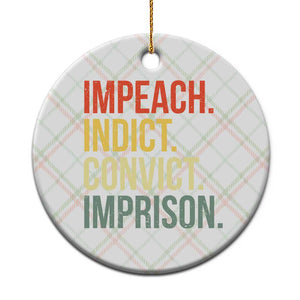 Impeach Indict Convict Imprison Ceramic Ornament Subtle FDT TS10 1pc Christmas Plaid Print Your Wear