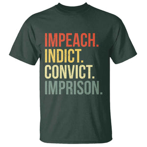 Impeach Indict Convict Imprison T Shirt Subtle FDT TS10 Dark Forest Green Print Your Wear