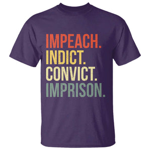 Impeach Indict Convict Imprison T Shirt Subtle FDT TS10 Purple Print Your Wear