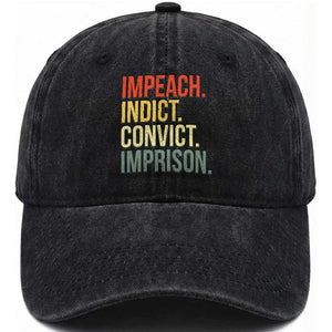 Impeach Indict Convict Imprison Washed Cotton Baseball Cap Subtle FDT TS10 Print Your Wear
