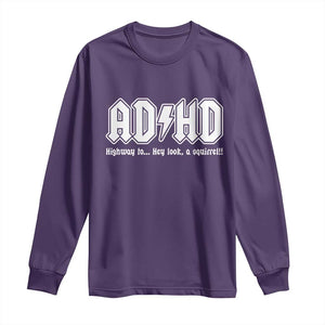 Funny ADHD Long Sleeve Shirt Hey Look a Squirrel Rocks Graphic TS10 Purple Print Your Wear