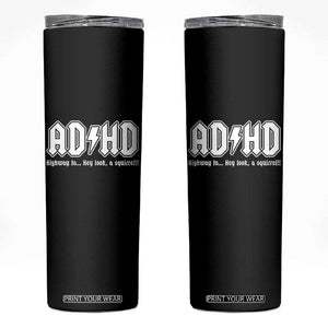 Funny ADHD Skinny Tumbler Hey Look a Squirrel Rocks Graphic TS10 Black Print Your Wear