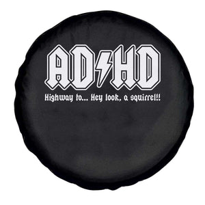 Funny ADHD Spare Tire Cover Hey Look a Squirrel Rocks Graphic TS10 Print Your Wear