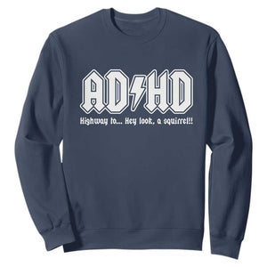 Funny ADHD Sweatshirt Hey Look a Squirrel Rocks Graphic TS10 Navy Print Your Wear