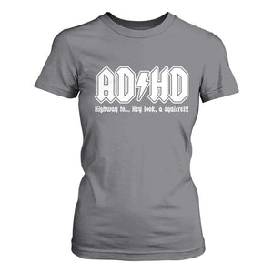 Funny ADHD T Shirt For Women Hey Look a Squirrel Rocks Graphic TS10 Charcoal Print Your Wear