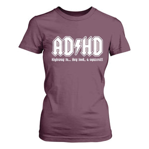 Funny ADHD T Shirt For Women Hey Look a Squirrel Rocks Graphic TS10 Maroon Print Your Wear
