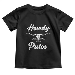 Howdy Putos Toddler T Shirt Western Cowboy Skull Outlaw Style TS10 Black Print Your Wear
