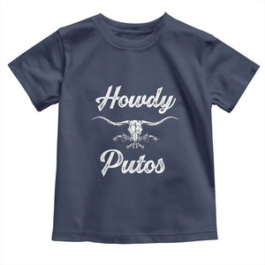 Howdy Putos Toddler T Shirt Western Cowboy Skull Outlaw Style TS10 Navy Print Your Wear