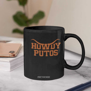 Howdy Putos Coffee Mug Funny Western Cowboy Spanish Slang TS10 Print Your Wear