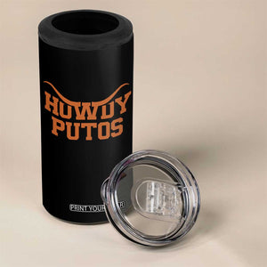 Howdy Putos 4 in 1 Can Cooler Tumbler Funny Western Cowboy Spanish Slang TS10 Print Your Wear