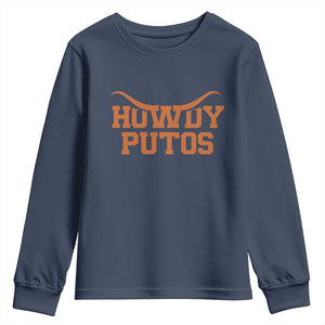 Howdy Putos Youth Sweatshirt Funny Western Cowboy Spanish Slang TS10 Navy Print Your Wear