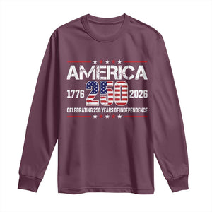 250th Anniversary Long Sleeve Shirt American 250 Years Birthday Patriotic 1776 2026 TS10 Maroon Print Your Wear