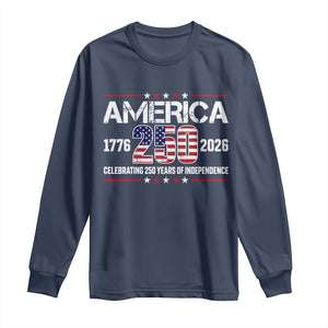 250th Anniversary Long Sleeve Shirt American 250 Years Birthday Patriotic 1776 2026 TS10 Navy Print Your Wear