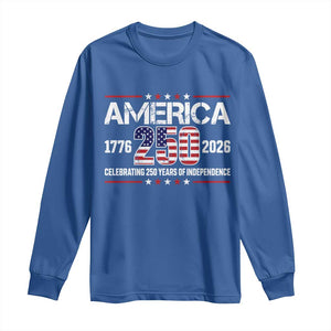 250th Anniversary Long Sleeve Shirt American 250 Years Birthday Patriotic 1776 2026 TS10 Royal Blue Print Your Wear
