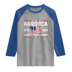 250th Anniversary Raglan Shirt American 250 Years Birthday Patriotic 1776 2026 TS10 Sport Gray Royal Print Your Wear