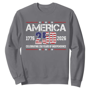 250th Anniversary Sweatshirt American 250 Years Birthday Patriotic 1776 2026 TS10 Charcoal Print Your Wear