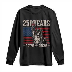 USA Independence 250th Anniversary Long Sleeve Shirt Patriotic Lady Liberty American Flag 250 Years 1776 2026 TS10 Black Print Your Wear