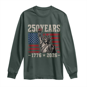 USA Independence 250th Anniversary Long Sleeve Shirt Patriotic Lady Liberty American Flag 250 Years 1776 2026 TS10 Dark Forest Green Print Your Wear