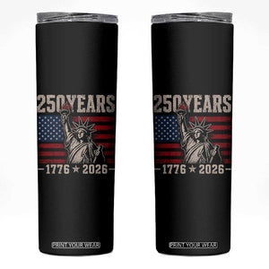 USA Independence 250th Anniversary Skinny Tumbler Patriotic Lady Liberty American Flag 250 Years 1776 2026 TS10 Black Print Your Wear