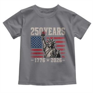 USA Independence 250th Anniversary Toddler T Shirt Patriotic Lady Liberty American Flag 250 Years 1776 2026 TS10 Charcoal Print Your Wear