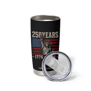 USA Independence 250th Anniversary Tumbler Cup Patriotic Lady Liberty American Flag 250 Years 1776 2026 TS10 Print Your Wear