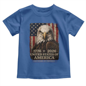 250 Anniversary USA Flag Toddler T Shirt Vintage Bald Eagle Patriotic 1776 2026 250 Years Birthday TS10 Royal Blue Print Your Wear