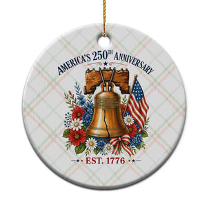 250 Anniversary Ceramic Ornament Floral Liberty Bell USA 250th American 4th July 2026 TS10 1pc Christmas Plaid Print Your Wear