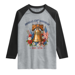 250 Anniversary Raglan Shirt Floral Liberty Bell USA 250th American 4th July 2026 TS10 Heather Gray Black Print Your Wear