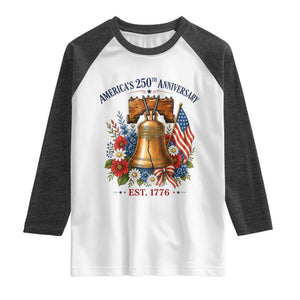 250 Anniversary Raglan Shirt Floral Liberty Bell USA 250th American 4th July 2026 TS10 White Heather Charcoal Print Your Wear