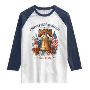 250 Anniversary Raglan Shirt Floral Liberty Bell USA 250th American 4th July 2026 TS10 White Navy Print Your Wear