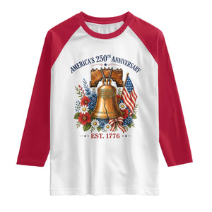 250 Anniversary Raglan Shirt Floral Liberty Bell USA 250th American 4th July 2026 TS10 White Red Print Your Wear