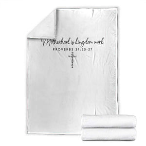 Motherhood Is Kingdom Work Throw Blanket Christian Mom Floral Mama Mothers Day TS10 White Print Your Wear