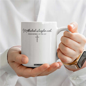 Motherhood Is Kingdom Work Coffee Mug Christian Mom Floral Mama Mothers Day TS10 Print Your Wear
