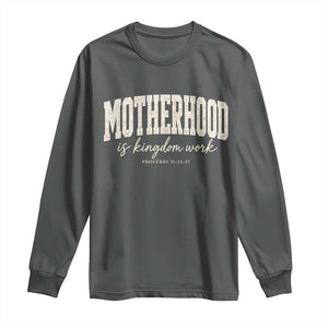 Motherhood Is Kingdom Work Long Sleeve Shirt Cute Christian Mom Mothers Day Floral Jesus TS10 Dark Heather Print Your Wear