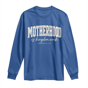 Motherhood Is Kingdom Work Long Sleeve Shirt Cute Christian Mom Mothers Day Floral Jesus TS10 Royal Blue Print Your Wear
