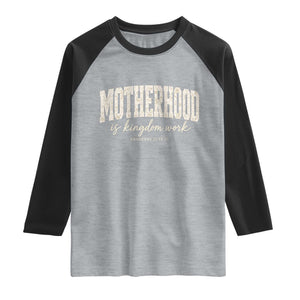 Motherhood Is Kingdom Work Raglan Shirt Cute Christian Mom Mothers Day Floral Jesus TS10 Heather Gray Black Print Your Wear