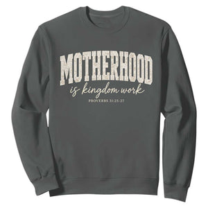 Motherhood Is Kingdom Work Sweatshirt Cute Christian Mom Mothers Day Floral Jesus TS10 Dark Heather Print Your Wear
