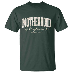 Motherhood Is Kingdom Work T Shirt Cute Christian Mom Mothers Day Floral Jesus TS10 Dark Forest Green Print Your Wear